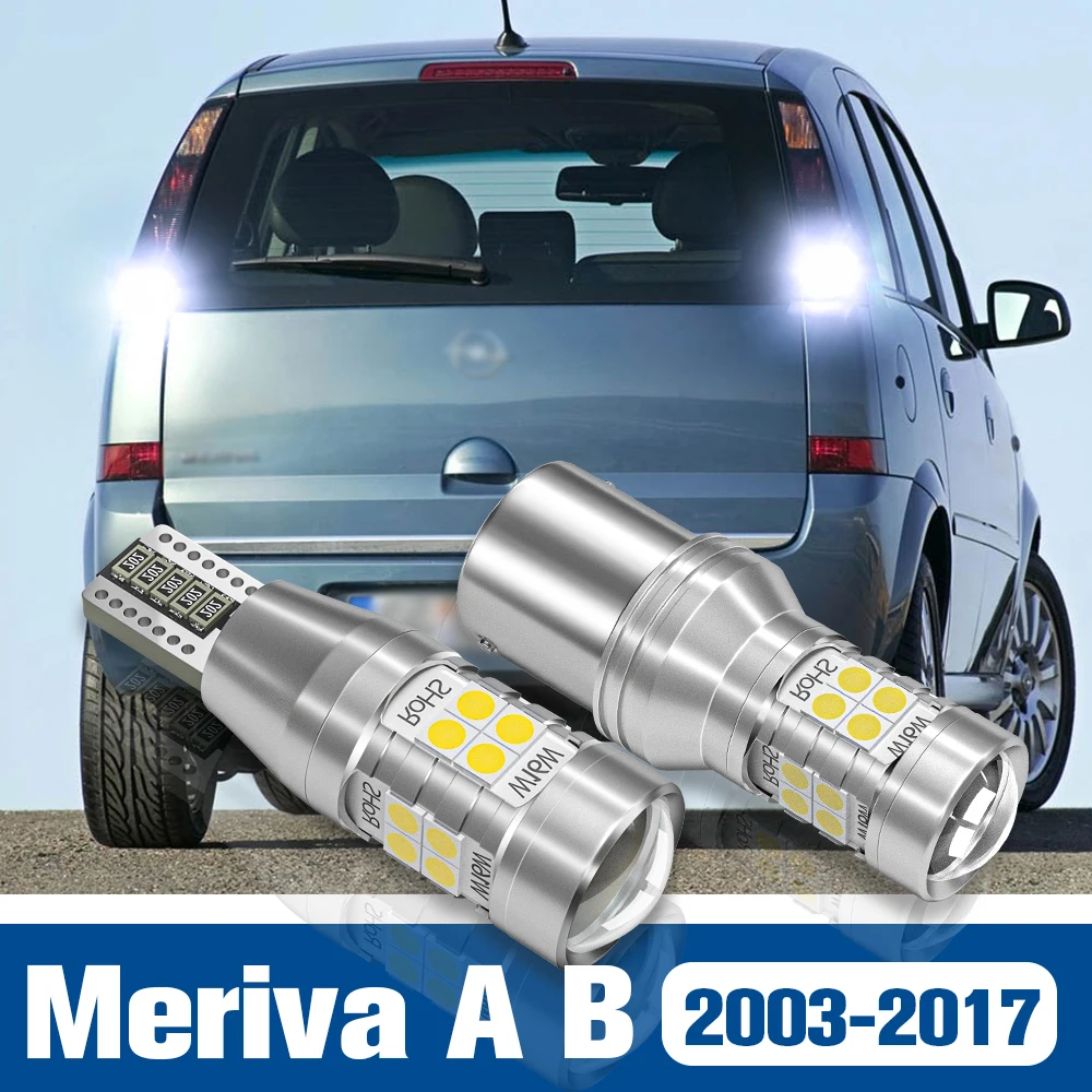 

2x LED Reverse Light Back up Lamp Accessories Canbus For Opel Meriva A B 2003-2017 2004 2005 2006 2007 2008 2009 2010 2011 2012