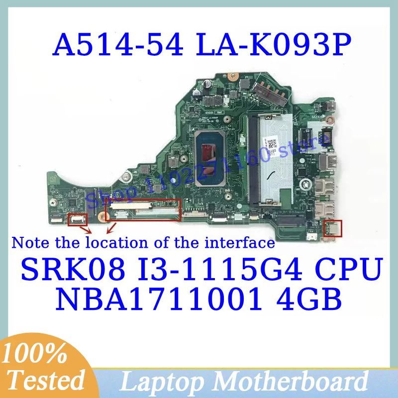 

FH5AT LA-K093P For Acer Aspire A514-54 A515-56 A315-58 With SRK08 I3-1115G4 CPU 4G NBA1711001 Laptop Motherboard 100%Tested Good