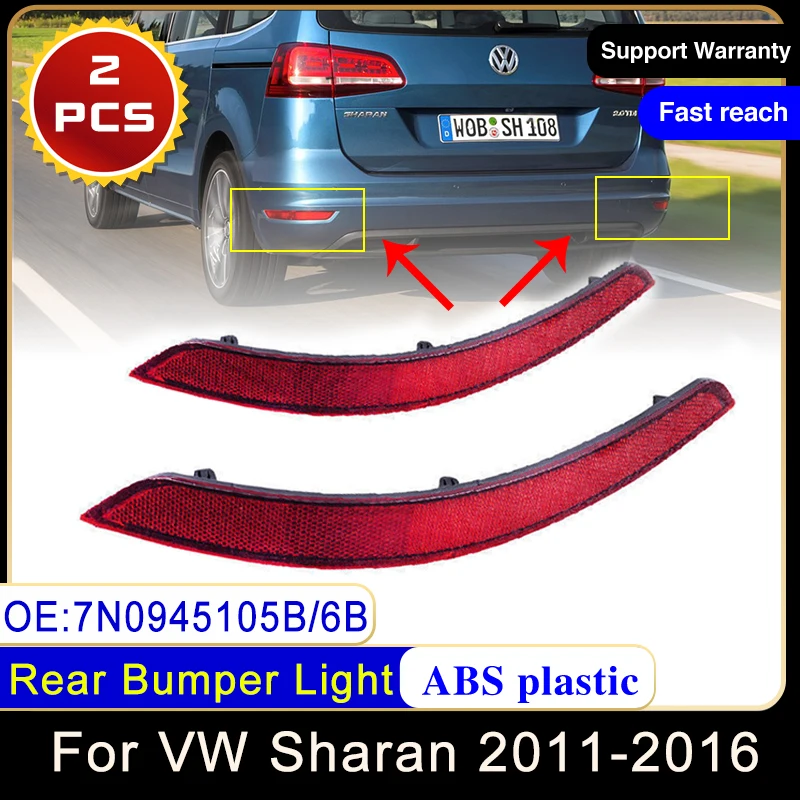 

2x for Volkswagen VW Sharan 2011~2016 7N0945105B 7N0945106B Car Rear Bumper Reflector Taillight Brake Fog Warning Lamp Red Lens