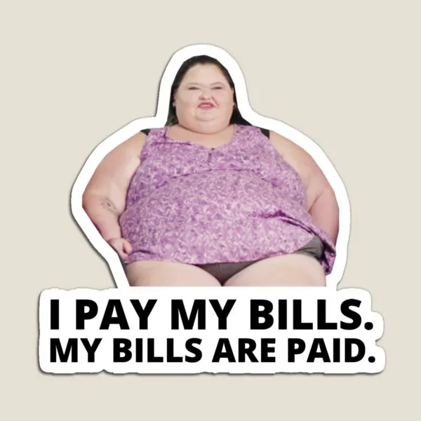 Sorelle 1000Lb Amy Slaton I Pay My Bil Magnet For Fridge Organizer Bambini Magnetic Baby Cute Stickers Supporto Colorato