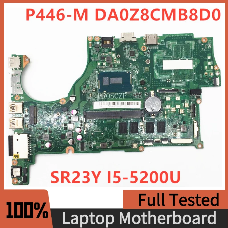 

Free Shipping Mainboard For ACER P446-M P446-MG TMP446 Laptop Motherboard DA0Z8CMB8D0 W/SR23Y I5-5200U CPU 4GB 100% Working Well