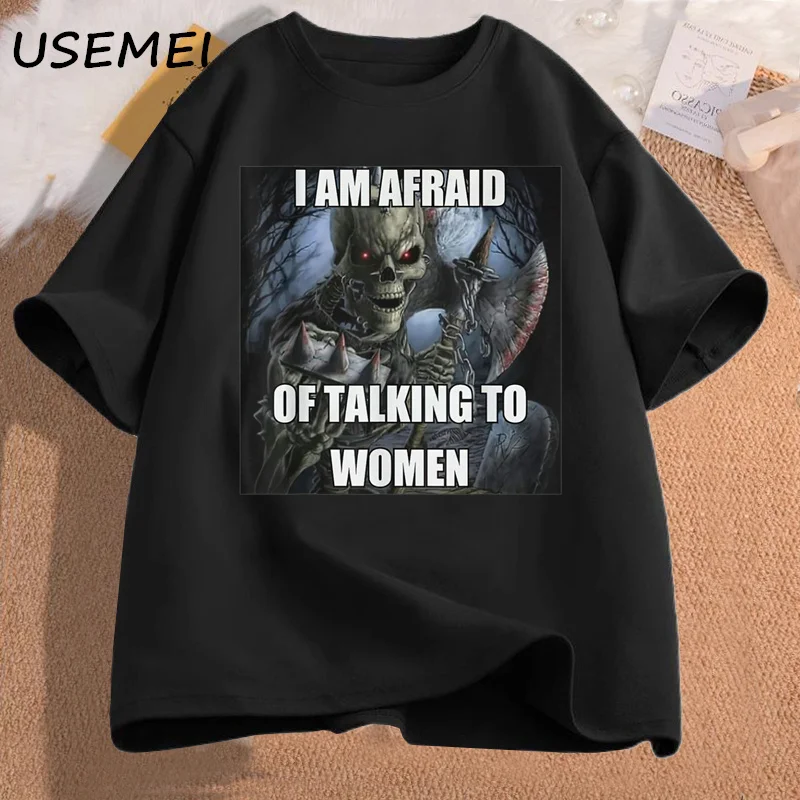 Мужские хлопковые футболки с коротким рукавом и принтом «Я боюсь разговаривать с женщинами», Забавные футболки с рисунком жесткого скелета и мема, мужская одежда
