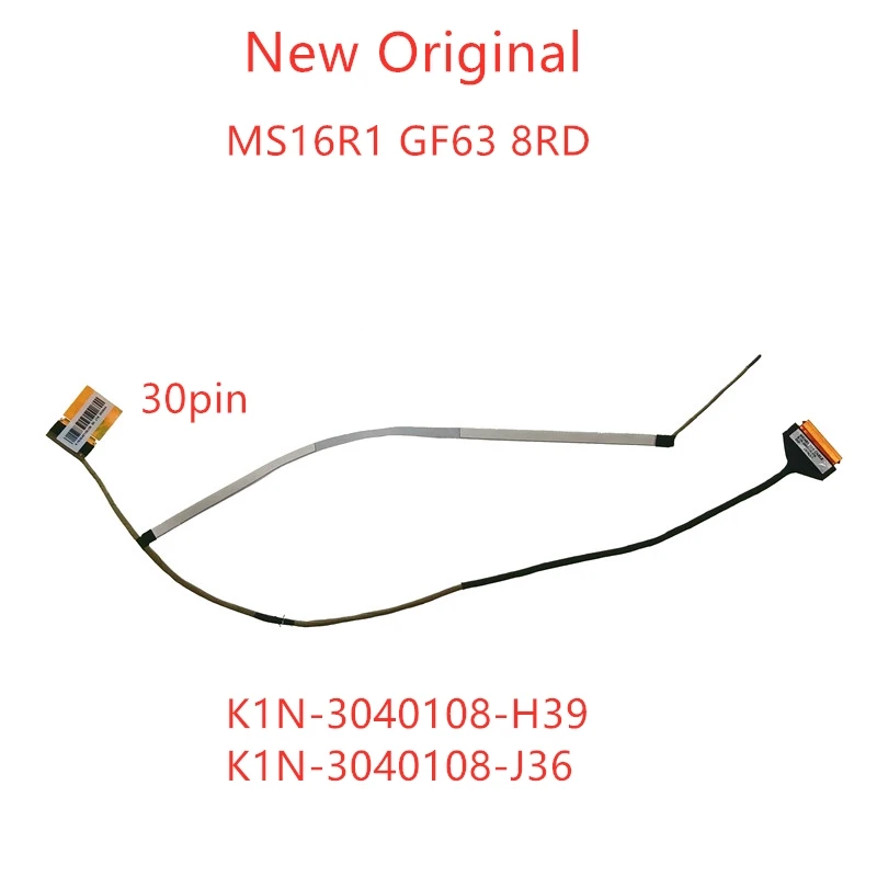 

New Original lcd LVDS EDP cable For Msi MS16R1 GF63 8RD 30pin MS16R1 EDP CABLE K1N-3040108-H39 K1N-3040108-J36