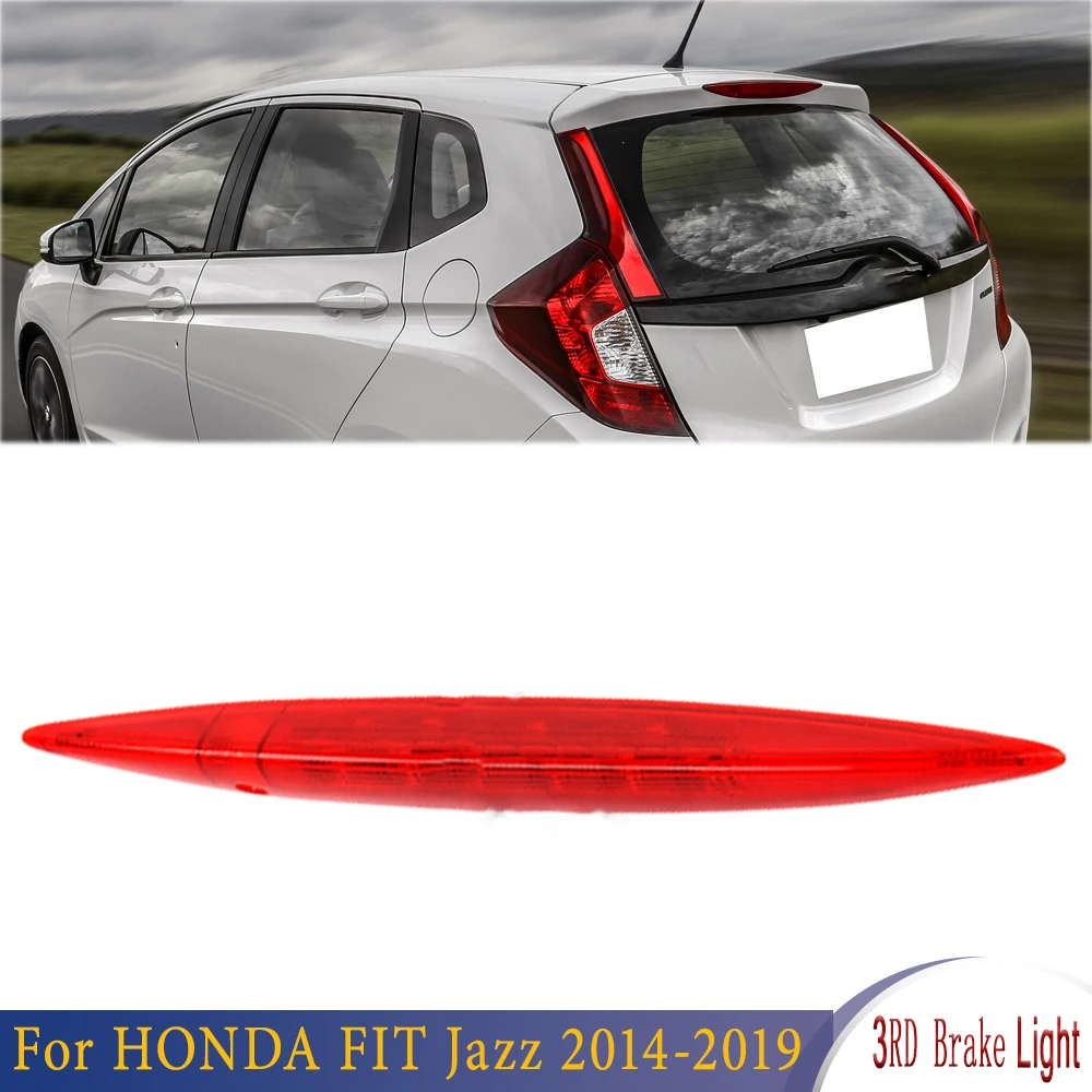 

Rear High Mount Stop Center Red 3rd Third Brake Light 1 Pcs Rear Warming Brake Lamp For HONDA FIT Jazz 2014-2019 For Car
