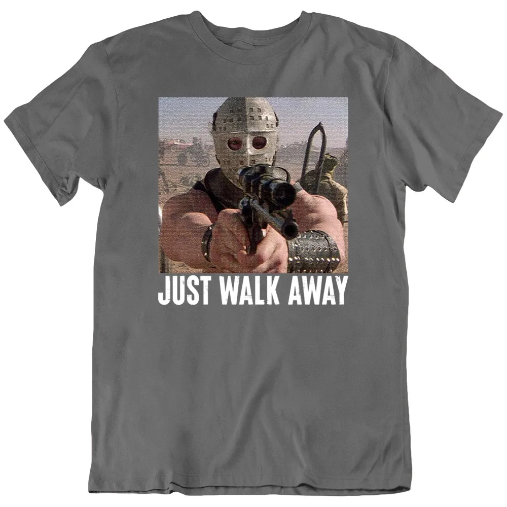 Just Walk Away Lord Humungus Mad Max Movie 80S Retro T Shirt Tee Shirts Gift New