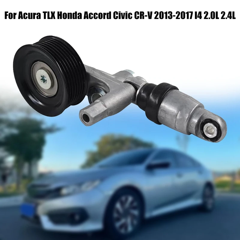

Drive Belt Tensioner Assembly Metal For Acura TLX Honda Accord Civic CR-V 2013-2017 L4 2.0L 2.4L 31170-5A2-A03,31170-5A2-A01