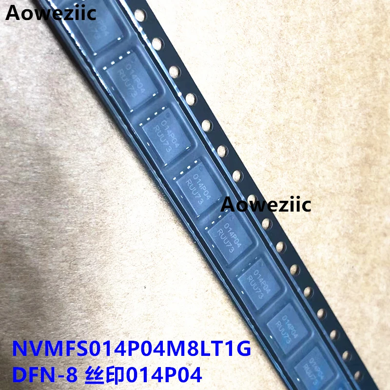 

Вход транзистора полевого эффекта NVMFS014P04M8LT1G DFN-8 screen print 014P04 P