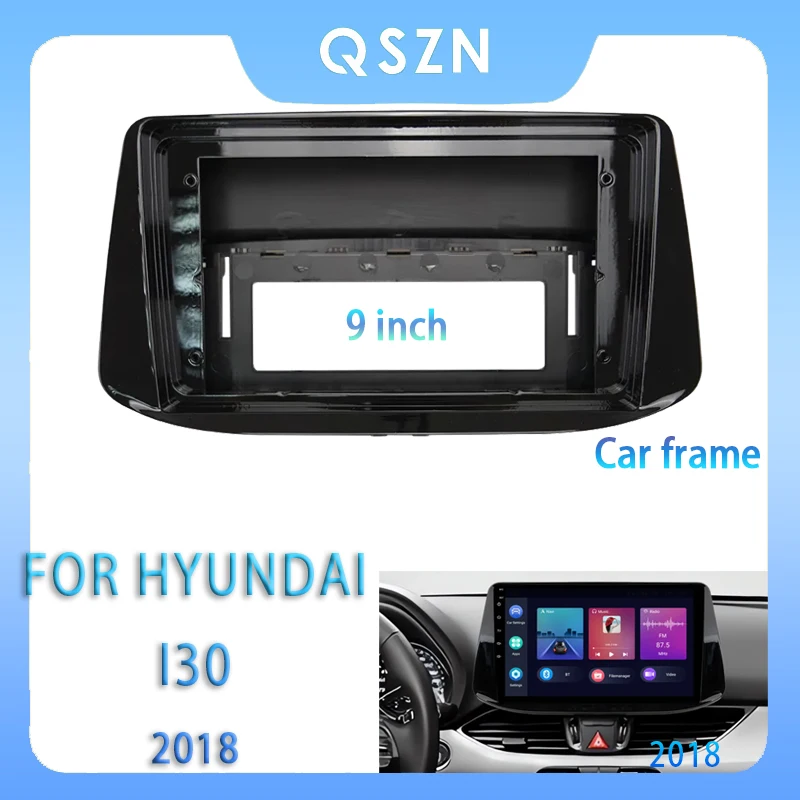 

9-дюймовый автомобильный радиоприемник для Hyundai I30 2018, панель MP5, корпус, рамка, 2Din, стереоприборная панель