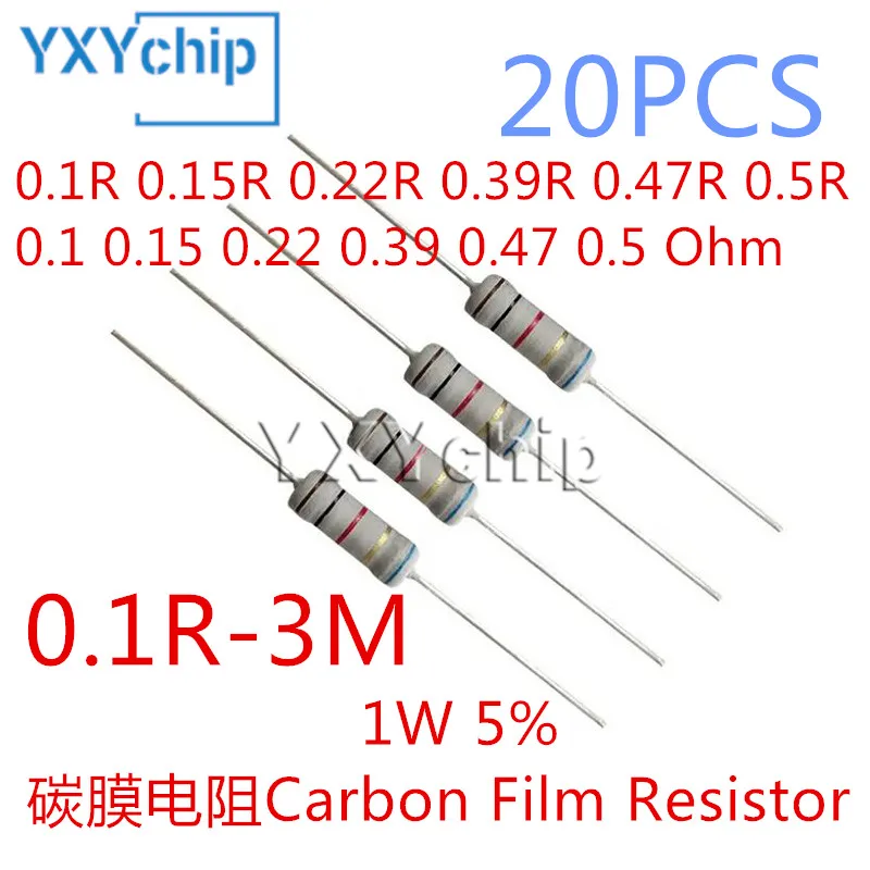 Carbon Film Resistor 20pcs 1W 0.1R 0.15R 0.22R 0.39R 0.47R 0.5R 5% Resistance 0.1 0.15 0.22 0.39 0.47 0.5 Ohm 0.1R-3M Carbon Film Resistor