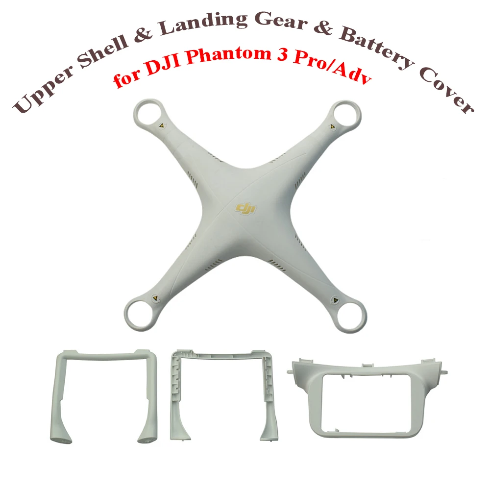 Original Phantom 3 Pro/Adv Upper Shell Body Frame Landing Gear Battery Cover For DJI Phantom 3 Pro/Adv Repair Parts drone spare parts