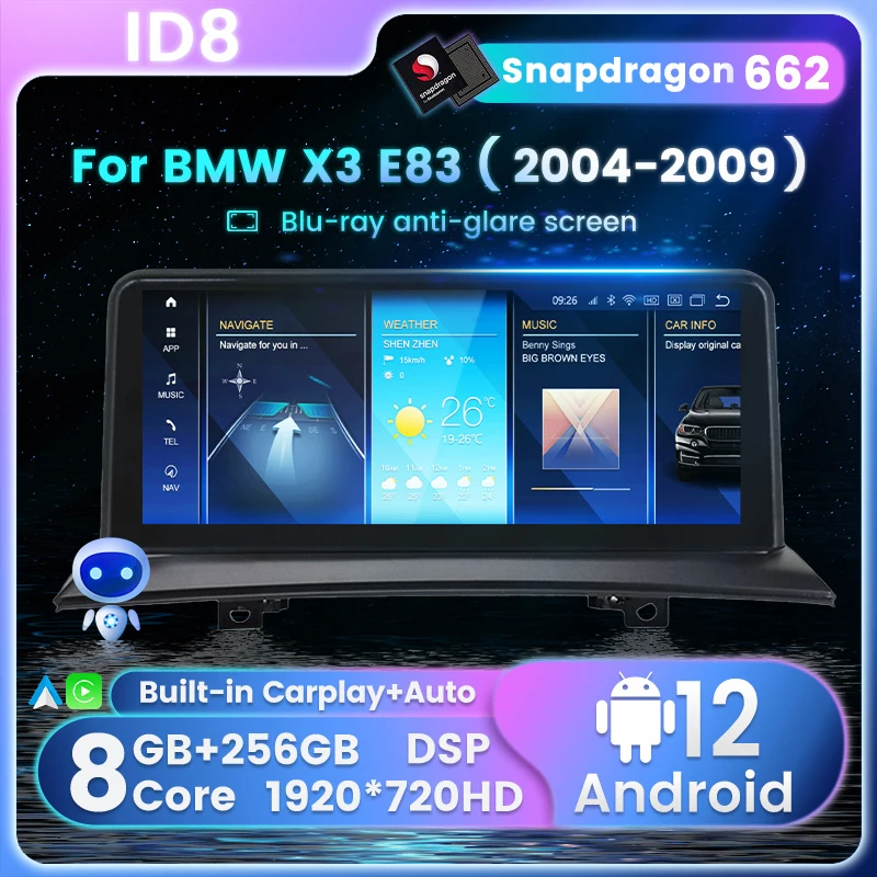 

Snapdragon 662 ID8 Car Radio For BMW X3 E83 2004-2009 Android 12 API32 Car Multimedia Player 1920*720 8+256G Carplay DSP WiFi+4G