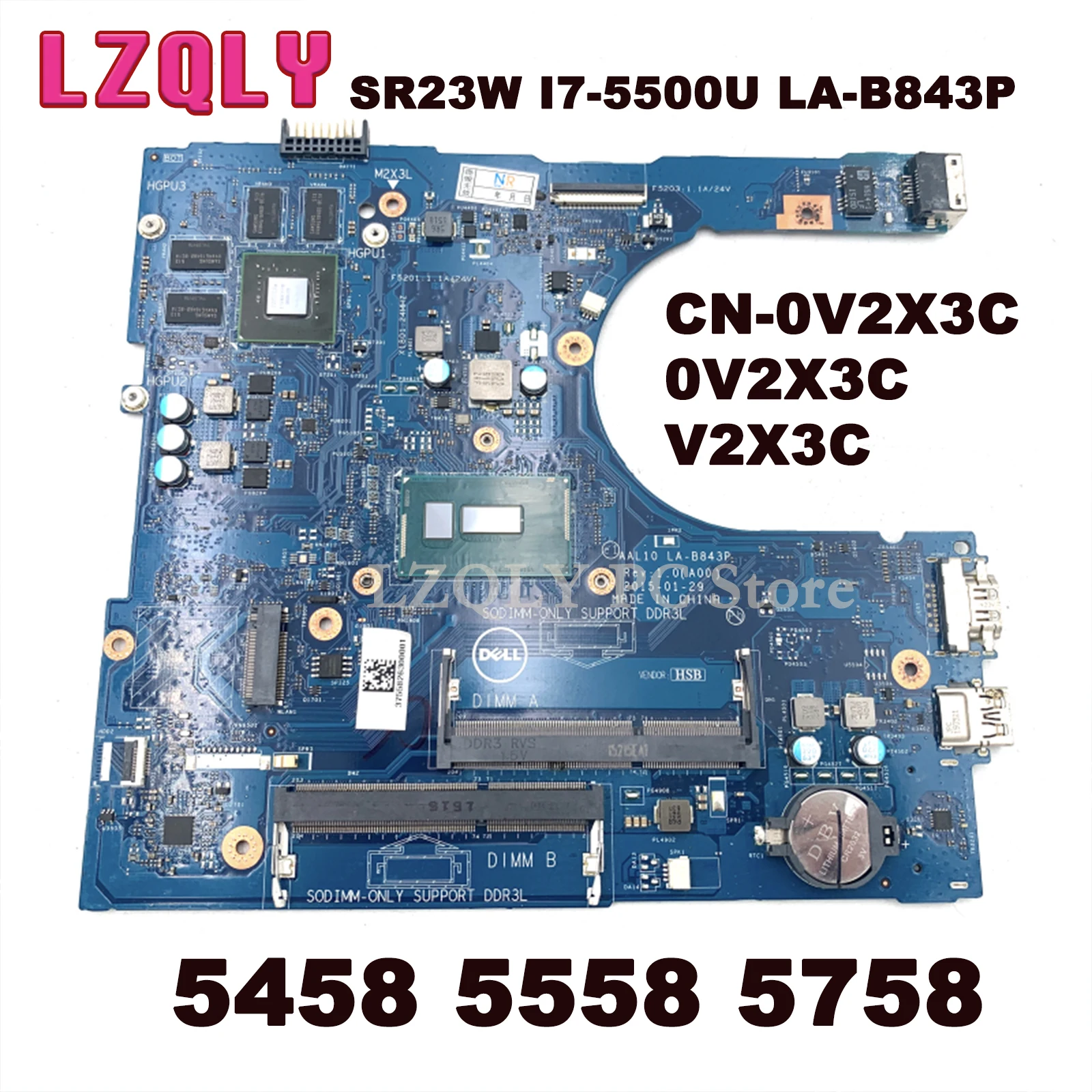 

For Dell Inspiron 5458 5558 5758 AAL10 LA-B843P CN-0V2X3C 0V2X3C V2X3C Laptop Motherboard SR23W I7-5500U GeForce 920M Main Board