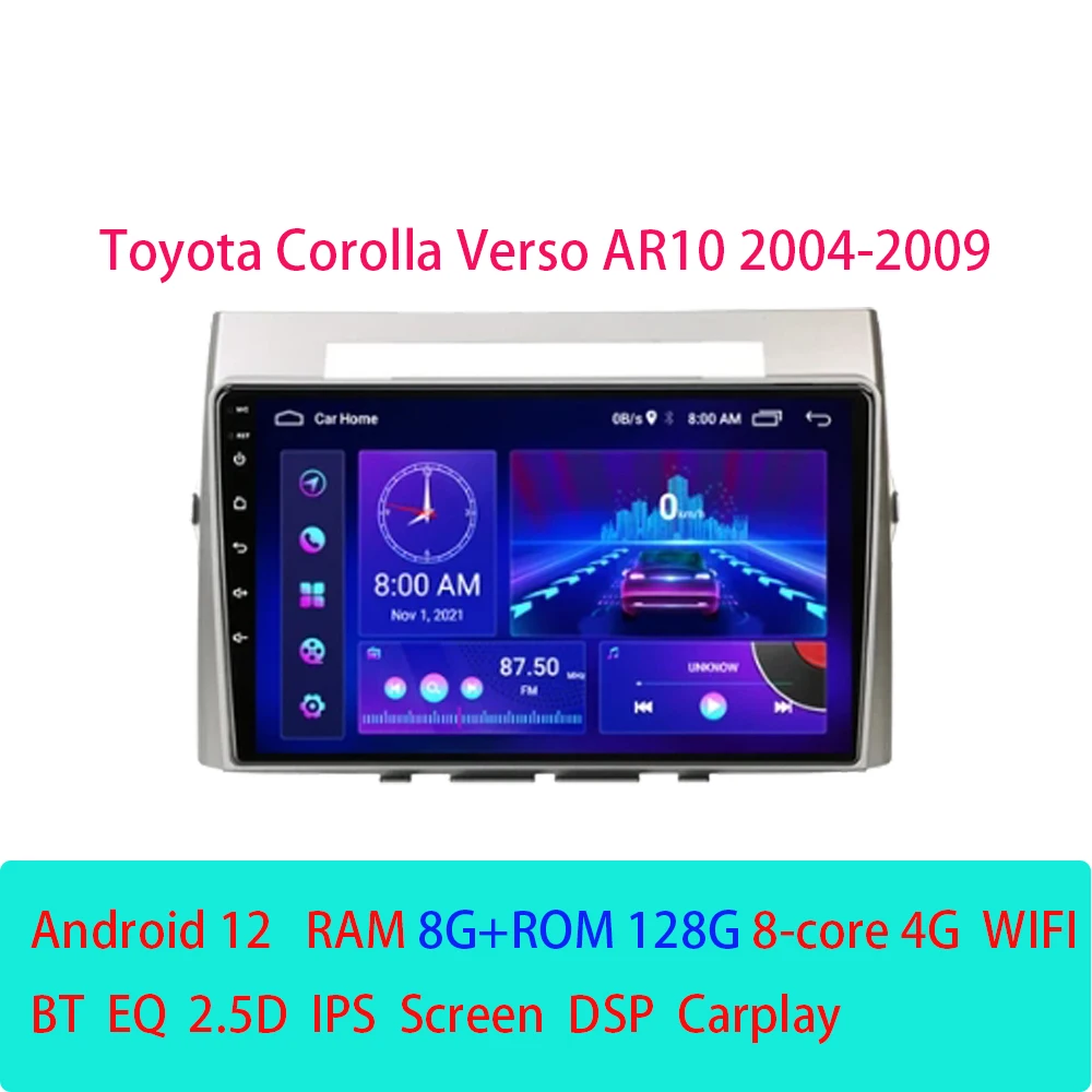 

Автомобильный радиоприемник Android 12 для Toyota Corolla Verso AR10 2004-2009 мультимедийный видеоплеер стерео Carplay GPS