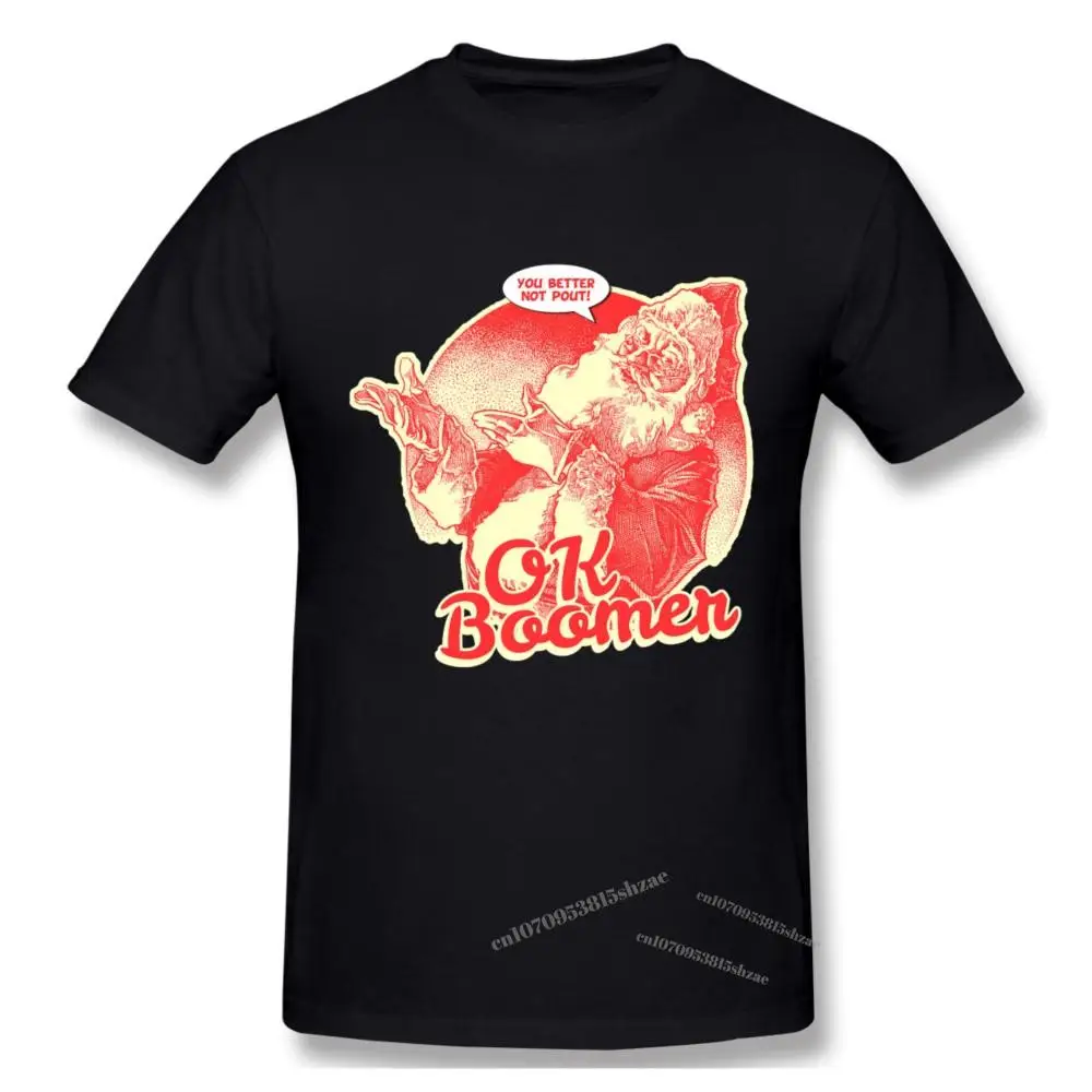 

Santa OK Boomer You Better Not Pout Funny Christmas Tshirt man T Shirt Woman