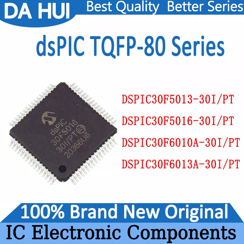 

DSPIC30F5013-30I/PT DSPIC30F5016-30I/PT DSPIC30F6010A-30I/PT DSPIC30F6013A-30I/PT DSPIC IC MCU Chip TQFP-80 In Stock 100% New