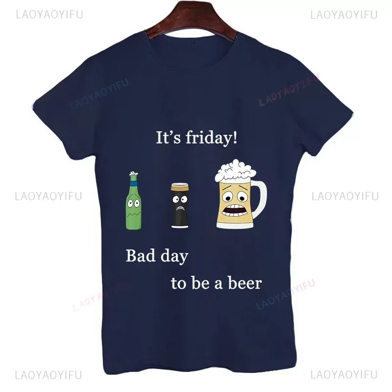 

It's Friday Bad Day To Be A Beer Funny Men T-shirt Men's T-shirt Woman Top Brand New Brand Men T-shirt Short Sleeve Cotton Tees