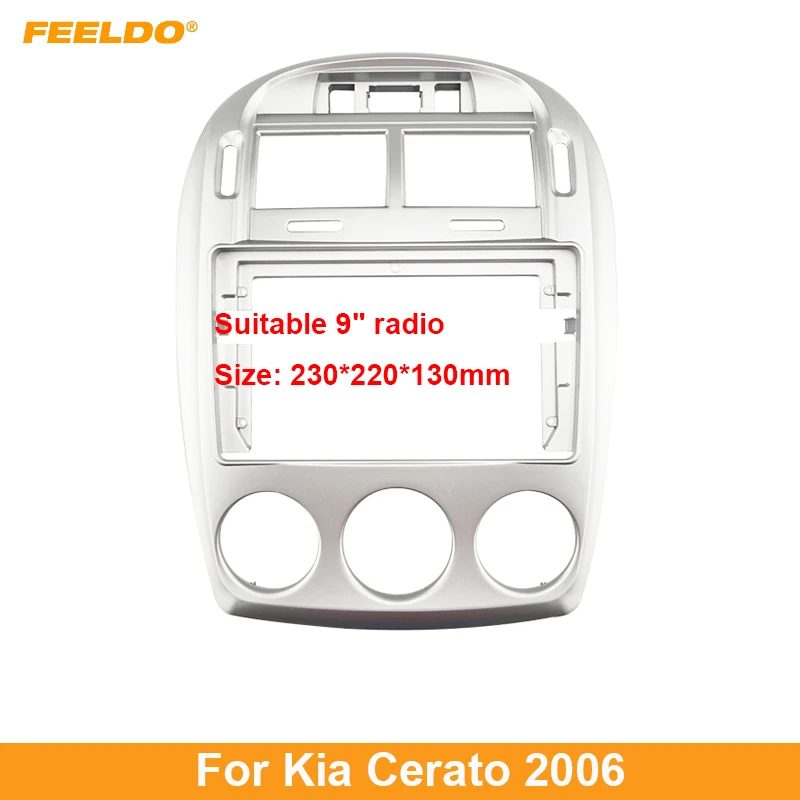 

Автомобильная 9 дюймовая аудиопанель FEELDO, рамка для Kia Cerato 2006 2Din, большой экран, радио, стереопанель, крепление для приборной панели, рамка в комплекте