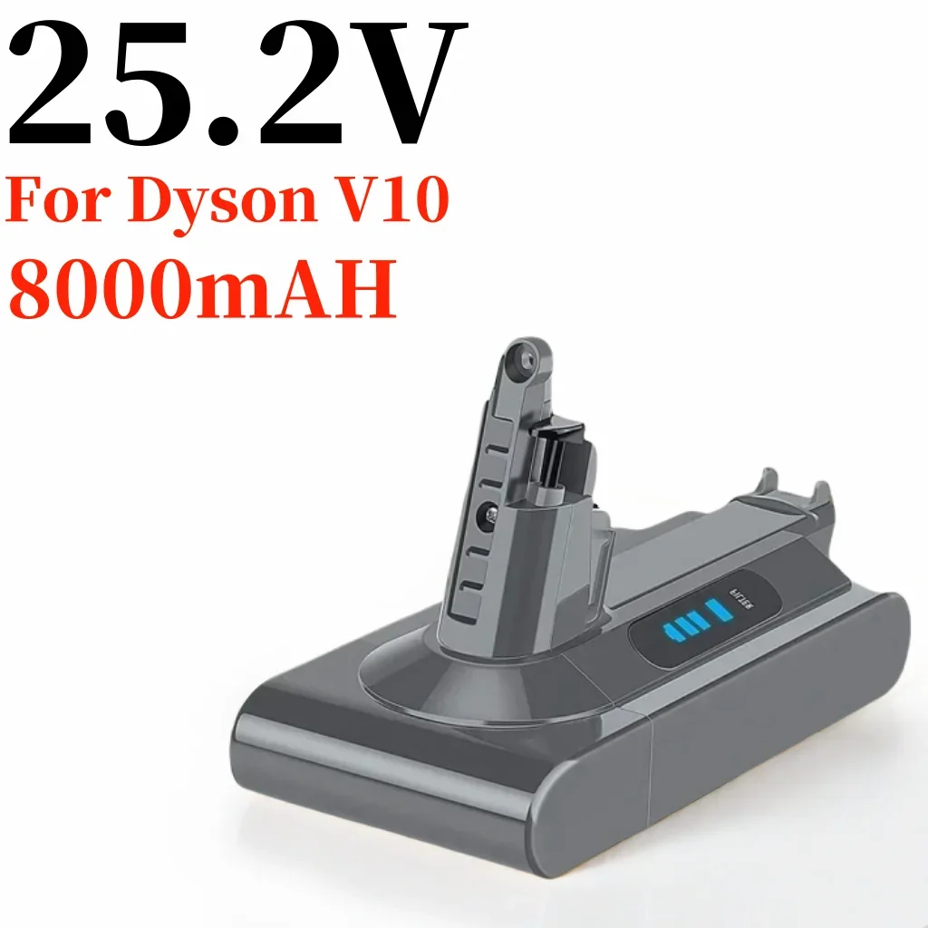 

25.2V 8000mAH is suitable for replacing lithium-ion batteries in Dyson V10 vacuum cleaners and SV12 batteries