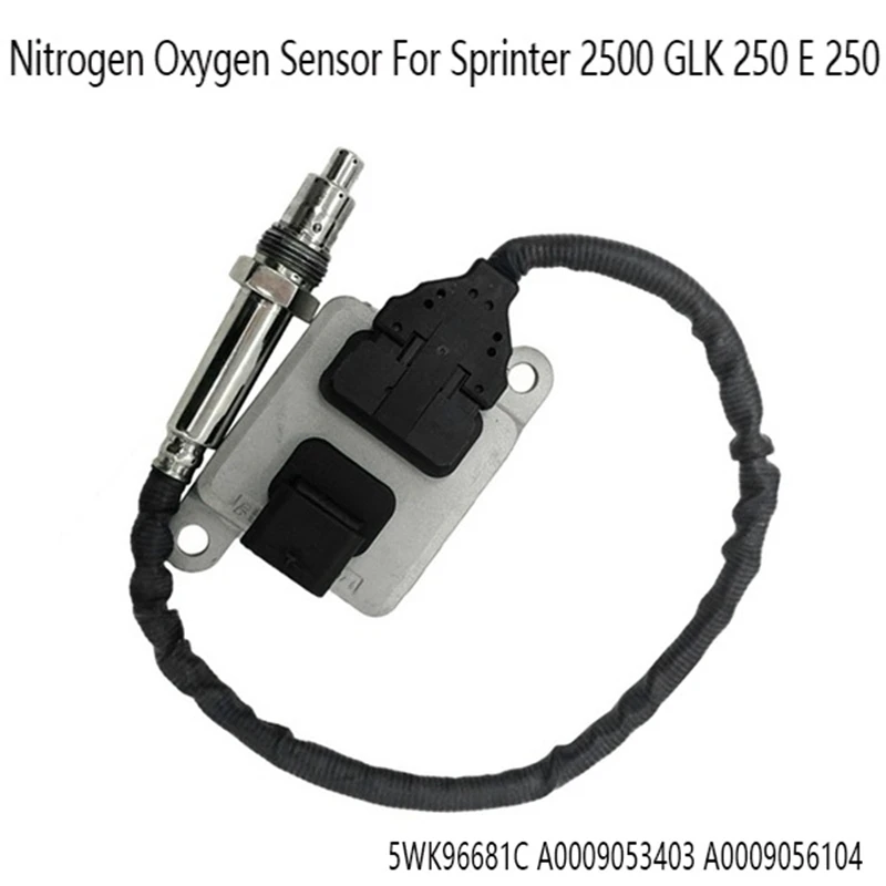 

1 Piece 5WK96681C A0009053403 A0009056104 Car Nitrogen Oxygen Sensor For Mercedes-Benz Sprinter 2500 GLK 250 E 250 Nox