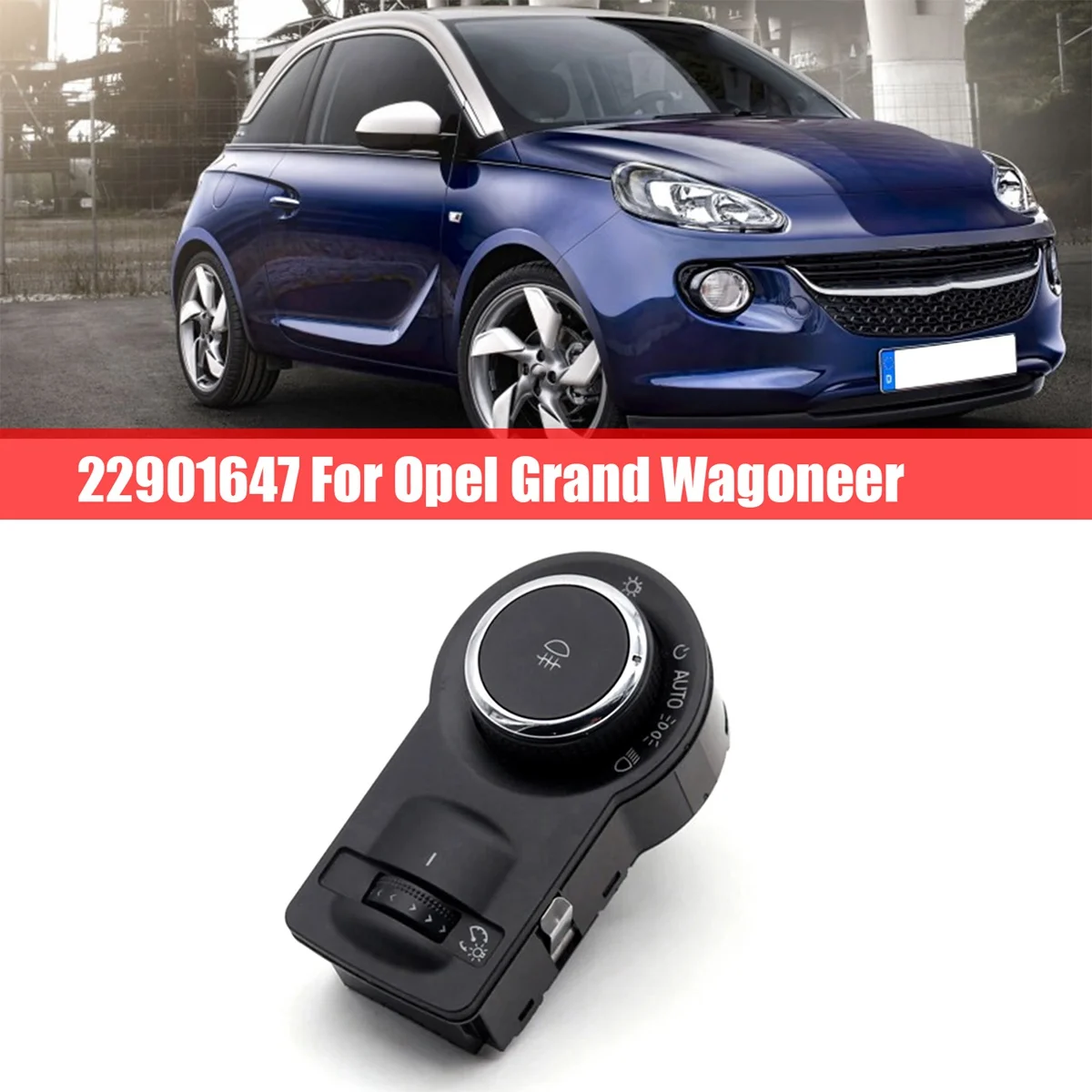 22901647 안개등 스위치 헤드라이트 제어 스위치, 안개등 스위치 레귤레이터, Opel New Grand Wagoneer