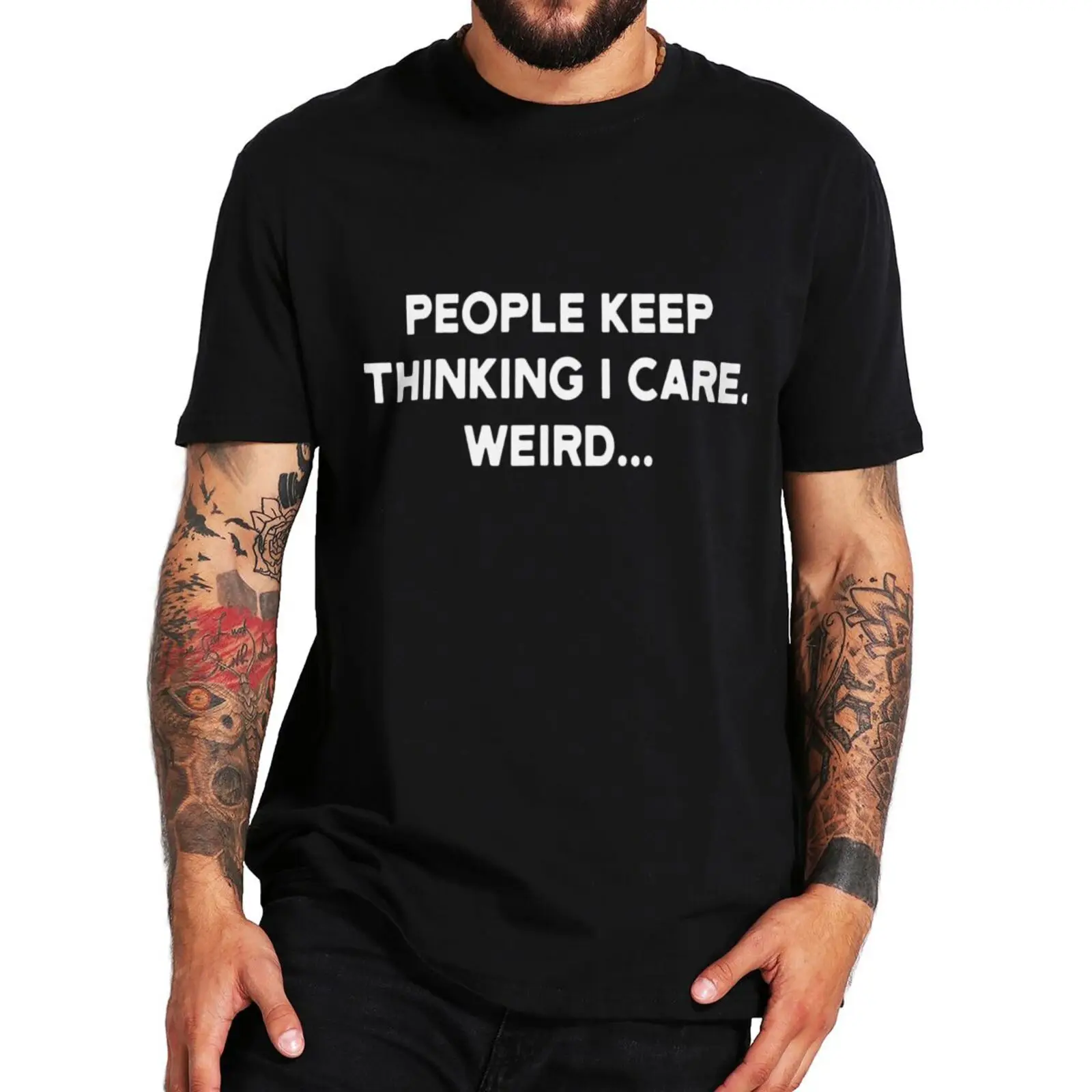 

People Keep Thinking I Care T Shirt Vintage Funny Joke Humor Meme Short Sleeve Summer Casual Cotton Unisex Tee Tops EU Size
