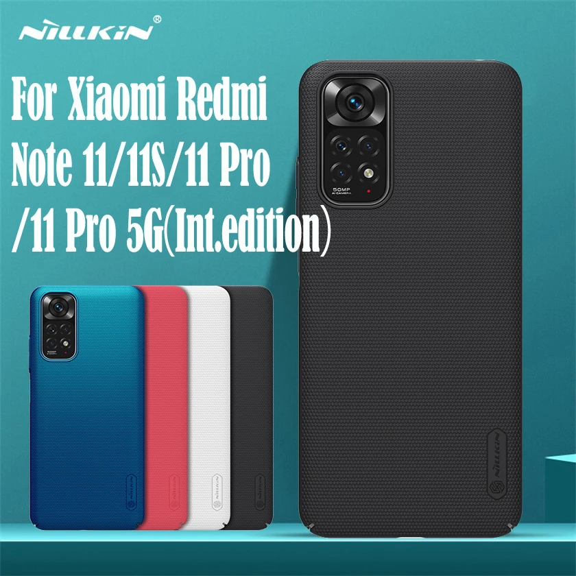 

Для Xiaomi Redmi Note 11 Pro / Plus 11E Pro 5G Case NILLKIN Frosted Shield Back Cover For Redmi Note 11 11S 11T глобальная версия