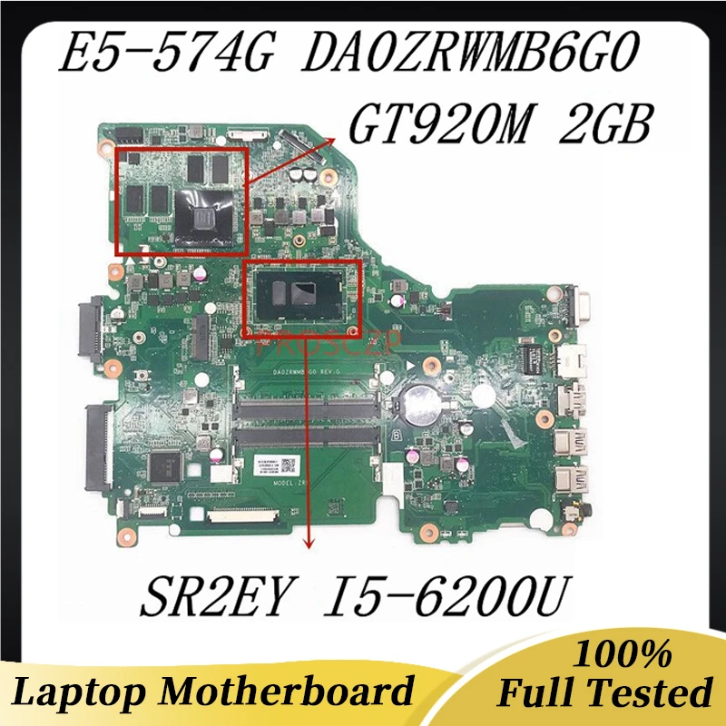 

DA0ZRWMB6G0 Mainboard NBG3B11001 For Acer Aspire E5-574G F5-572G V3-575G Laptop Motherboard I5-6200U GT920M 2GB 100% Full Tested