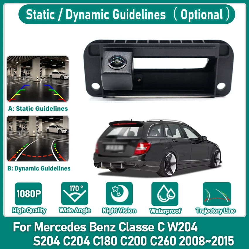 Caméra arrière HD pour Mercedes Benz Classe C W204 S204 C204 C180 C200 C260 2008 ~ 2015, poignée de coffre, caméra de recul de stationnement