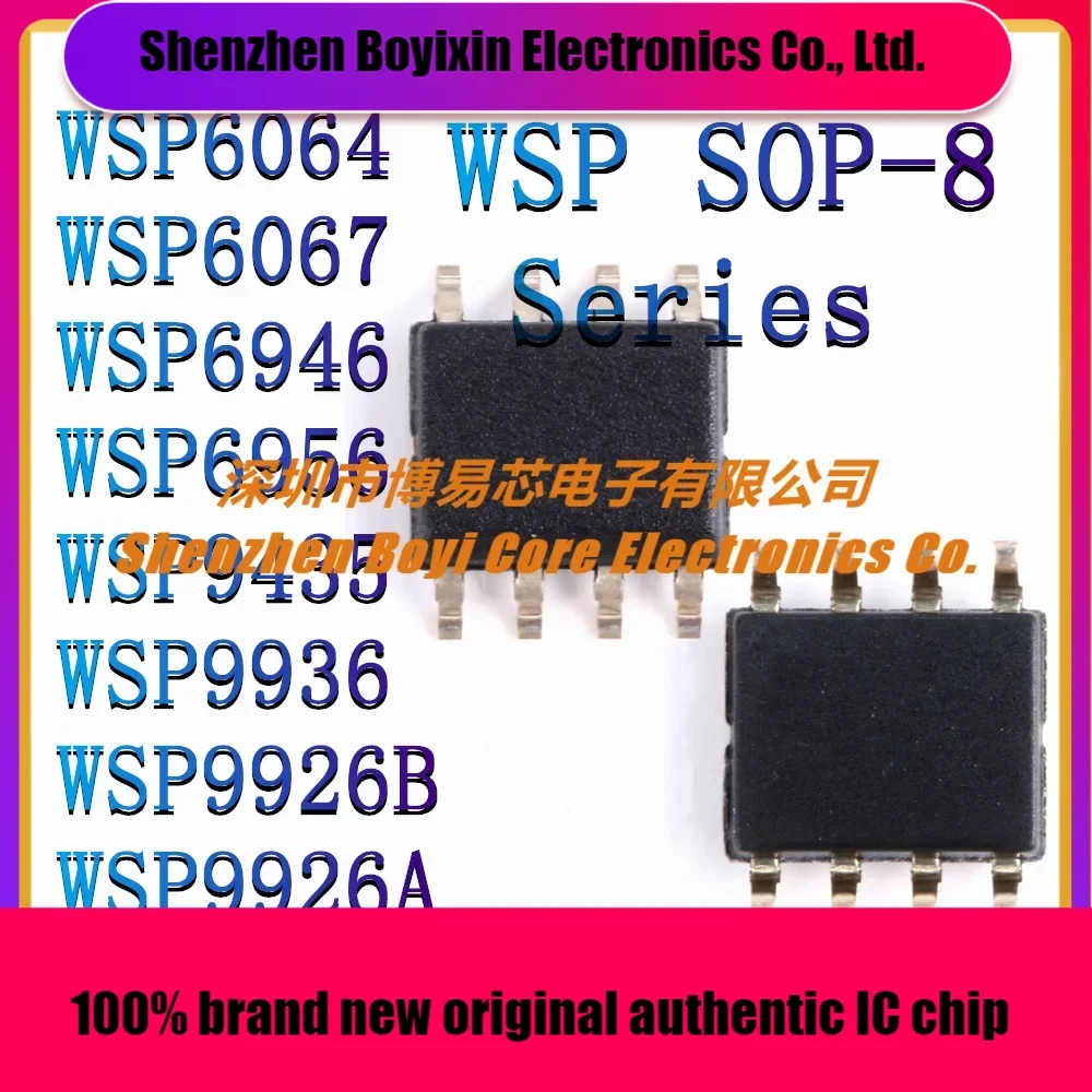 

WSP6064 WSP6067 WSP6946 WSP6956 WSP9435 WSP9936 WSP9926B WSP9926A New Original Genuine Field Effect Transistor (MOSFET) SOP-8