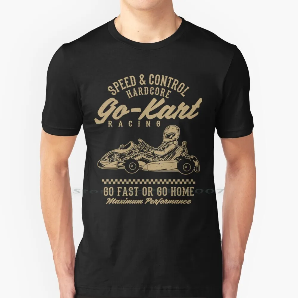 Go Kart Racing Hardcore T Shirt Cotton 6Xl Go Kart Racing Gokart Go Karting Go Kart Racing Car Race Car Driver Sport Estremi