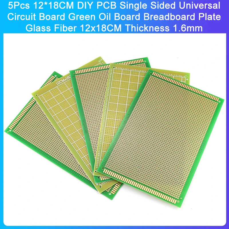 

5Pcs 12*18CM DIY PCB Single Sided Universal Circuit Board Green Oil Board Breadboard Plate Glass Fiber 12x18CM Thickness 1.6mm