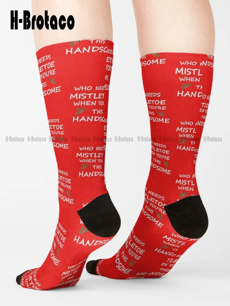 

Who Needs Mistletoe When You'Re This Handsome Socks Womens Cotton Socks Ladies Sports Custom Gift Harajuku Gd Hip Hop Cartoon