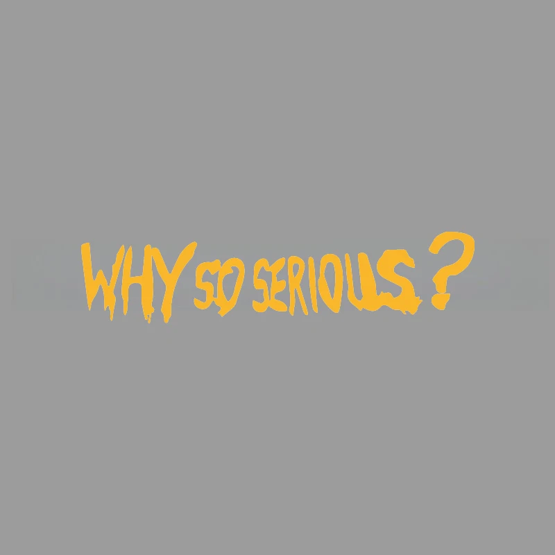 Why So Serious? High-Quality Cartoon Fan Sticker - Creative & Funny Design