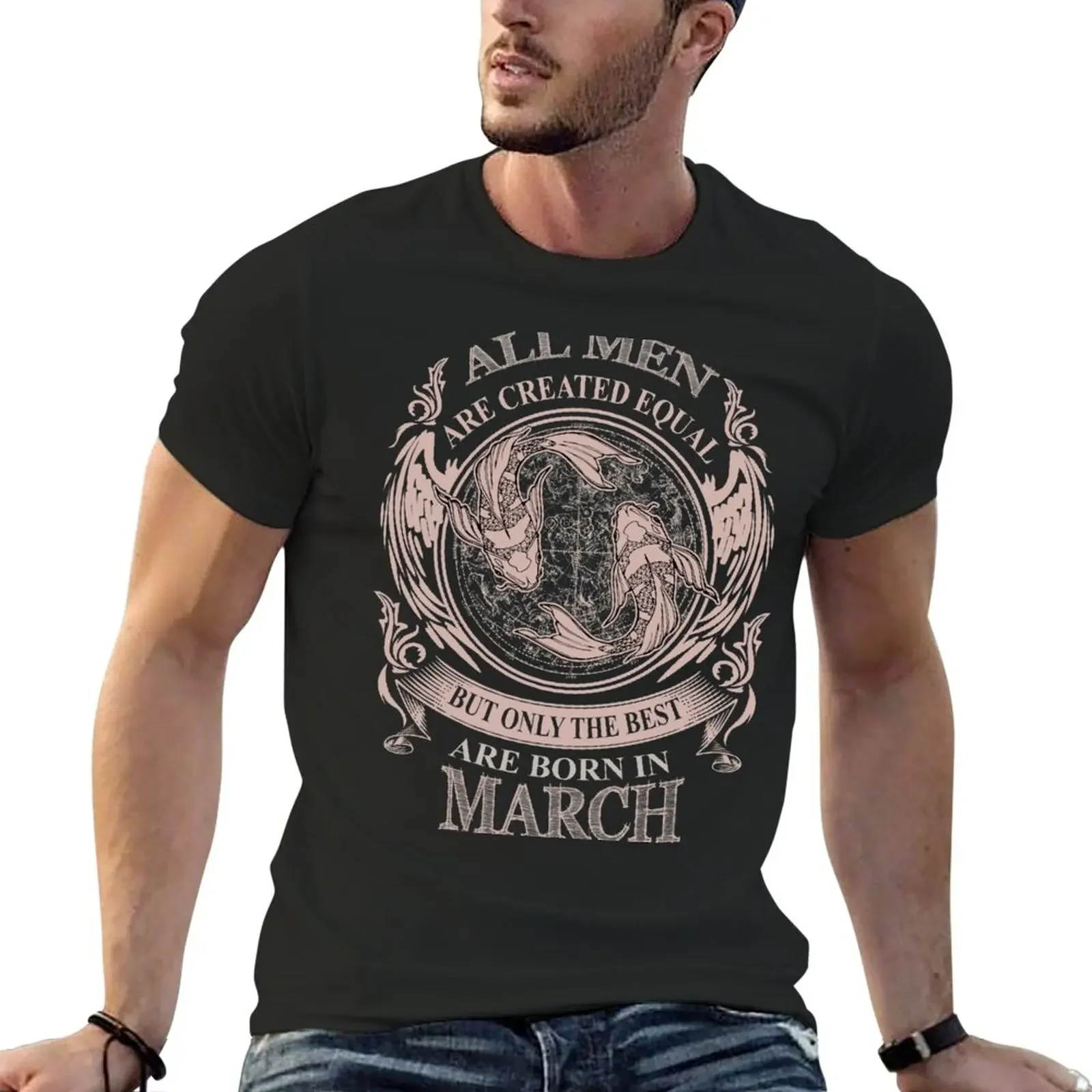 

All men are created equal but only the best are born in March T-Shirt plus size tops mens tall t shirts