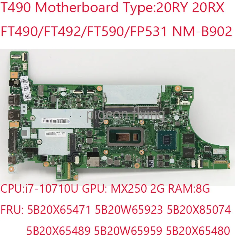 

T490 Motherboard FT490/FT492/FT590/FP531 NM-B902 For Thinkpad T490 Laptop 5B20X65471 5B20W6592320RY 20RX i7-10710U MX250 2G 8G