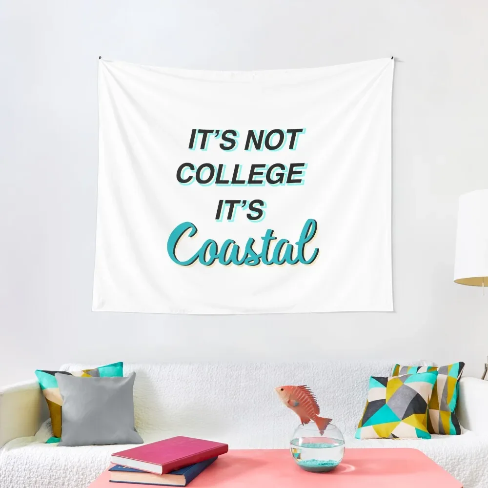 

ITS NOT COLLEGE ITS COASTAL Tapestry Bedroom Decor Decoration For Rooms Room Decoration Accessories Decoration Wall Tapestry