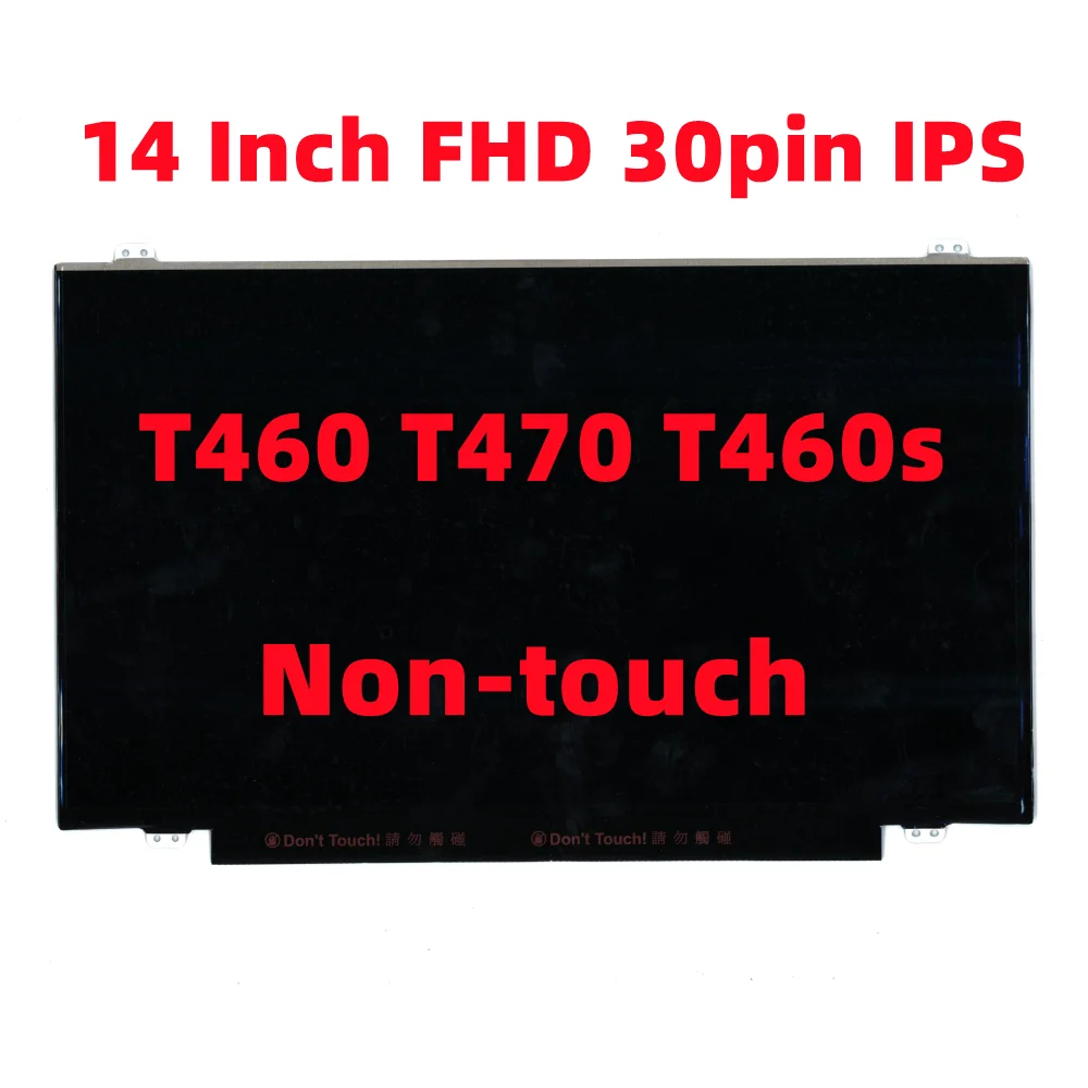 

NEW For Lenovo Thinkpad T460 T470 T460s 14 Inch FHD 30pin IPS LED Display LCD Screen Non-touch 01EN100 01EN223 00NY448