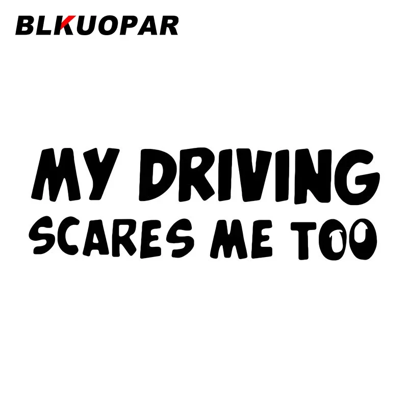 

BLKUOPAR My Driving Scares Me Too Car Stickers Personality Anime Decal Vinyl Funny Laptop Motorcycle Car Styling Decoration