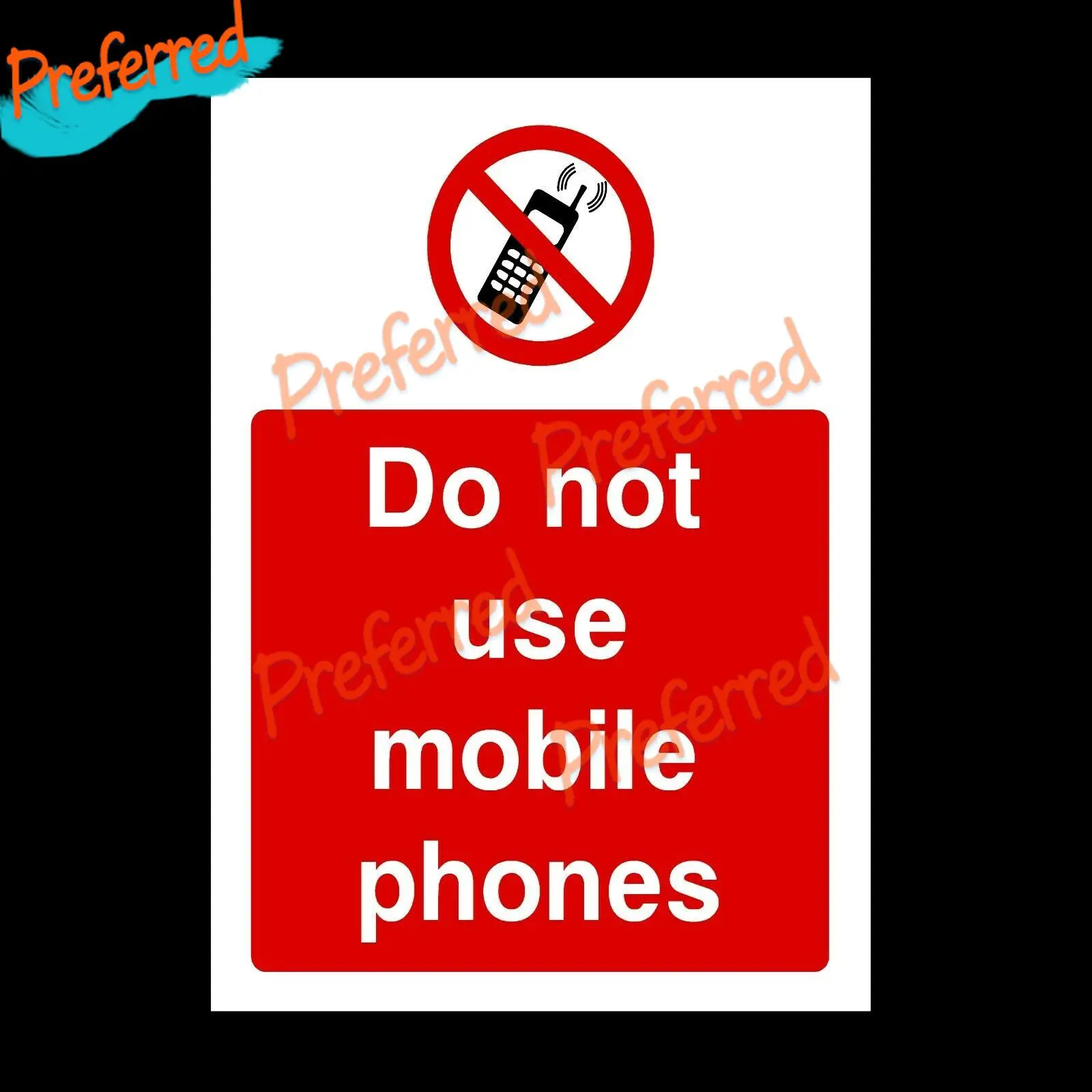 

Do not use Mobile Phones - Rigid Plastic Sign OR Sticker - Warning Signs Collection - Die-Cut Waterproof PVC