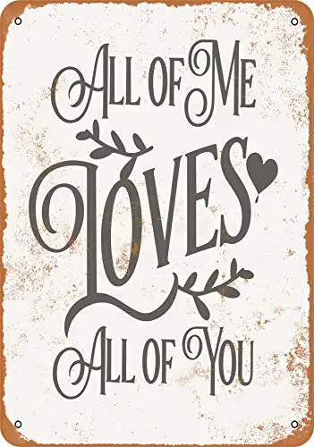 

Metal Sign - All of Me Loves All of You 4 - Vintage Look Wall Decor for Cafe Bar Pub Home Beer Decoration Crafts