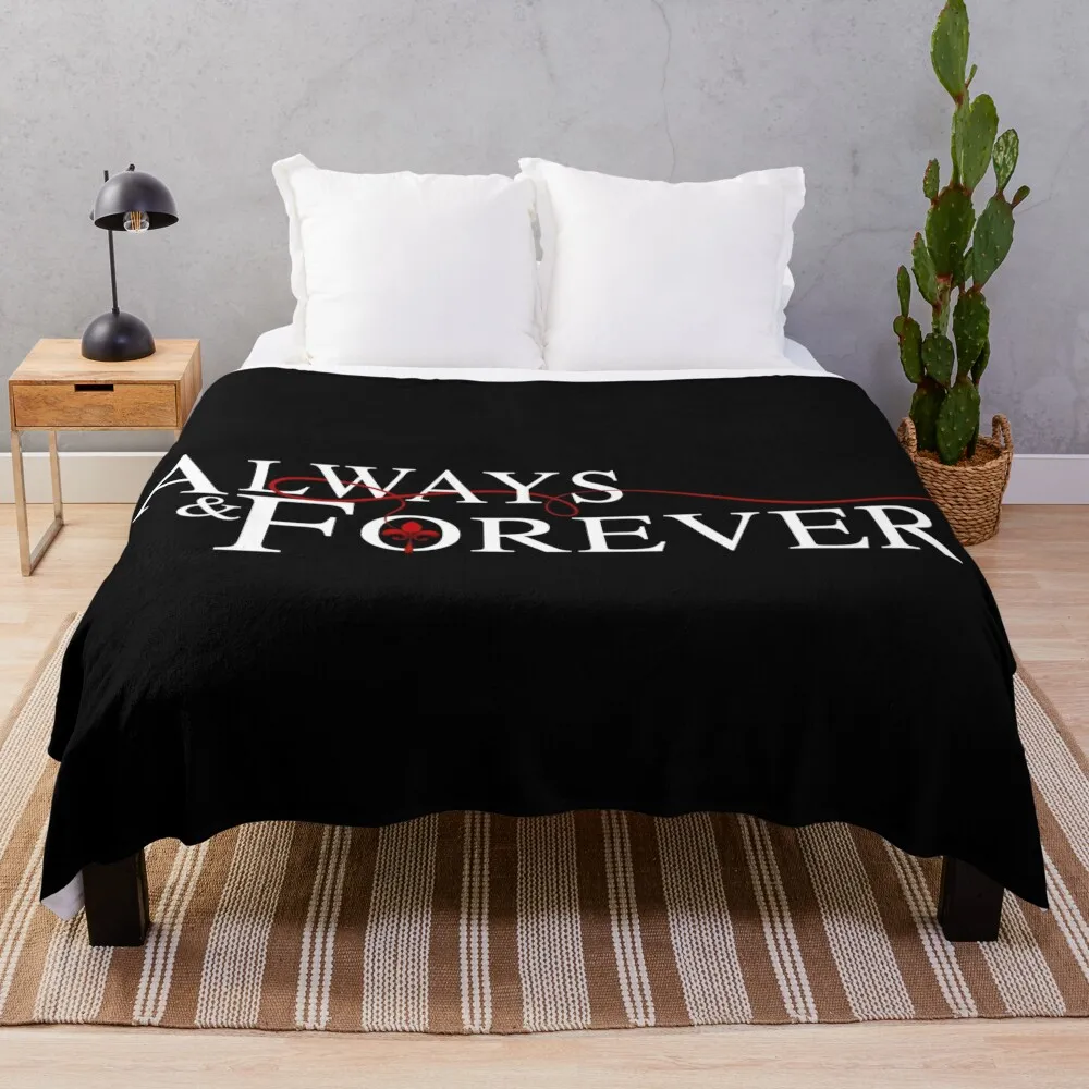 

Always and forever Throw Blanket Luxury Blanket Comforter Blanket