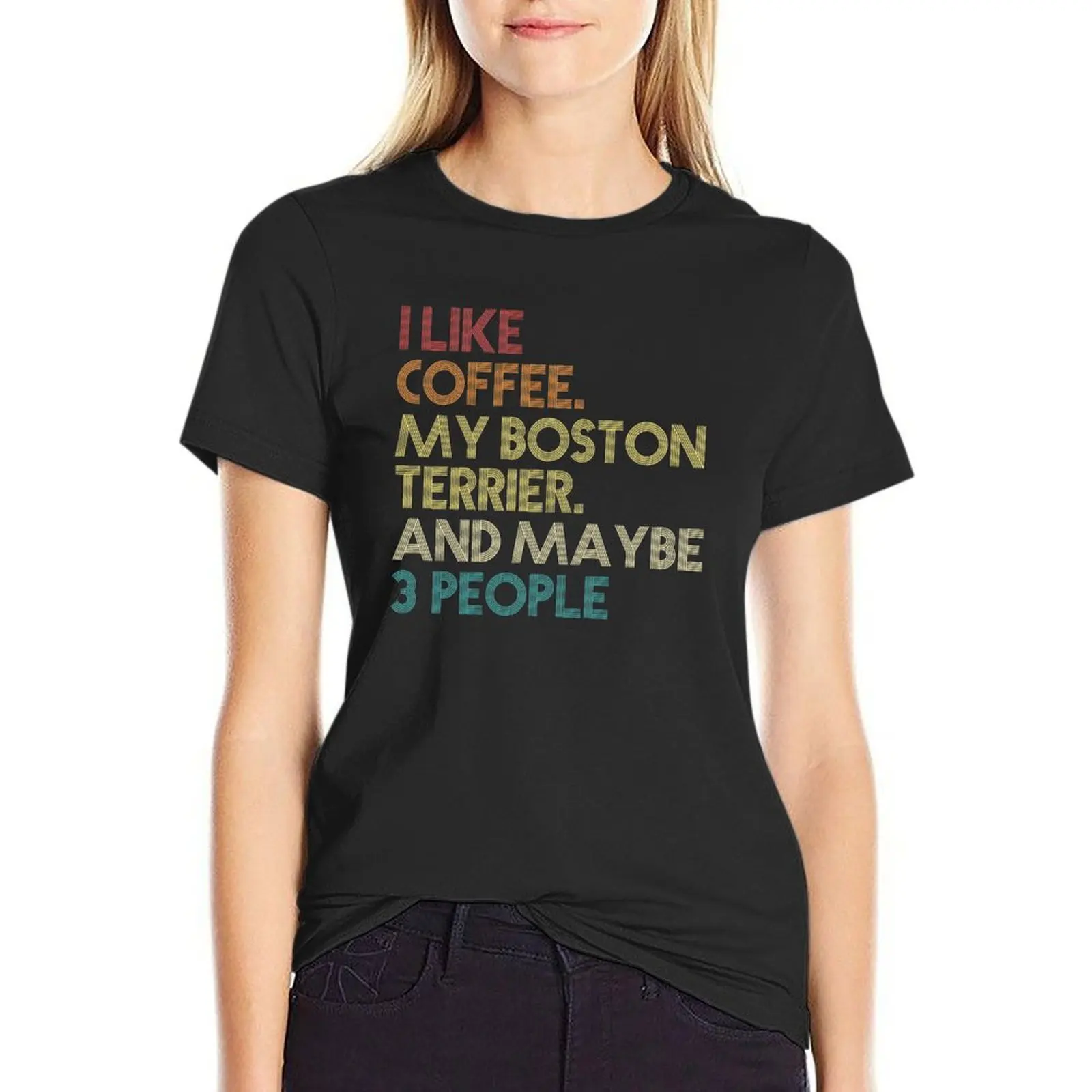 

Boston Terrier Dog Owner Coffee Lover Funny Quote Saying Vintage Retro T-shirt graphics summer top Blouse Women's tee shirt