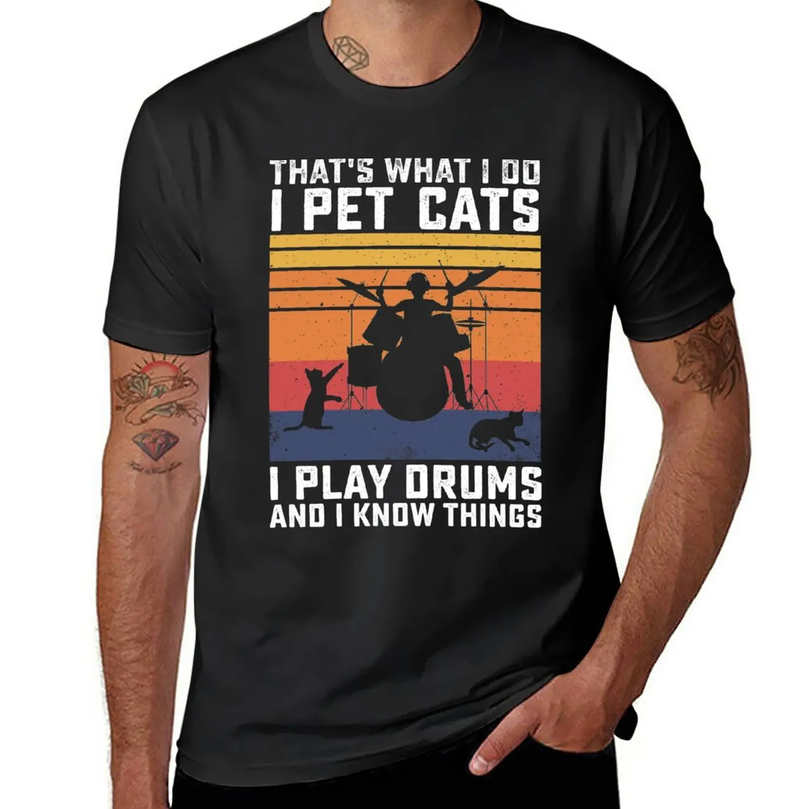 

New That's What I Do I Pet Cats I Play Drums and I Know Things Funny Drummer Gift T-Shirt black t shirt Men's clothing