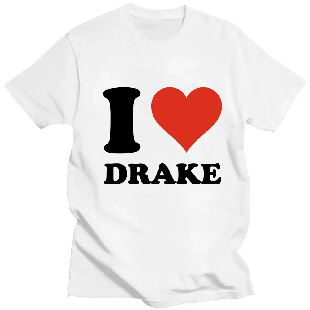 I Love Drake Graphics Cotton T-Shirts Print Men Women Hip Hop Short Sleeve T Shirt Oversized Harajuku Unisex Tees Tops Clothing 5