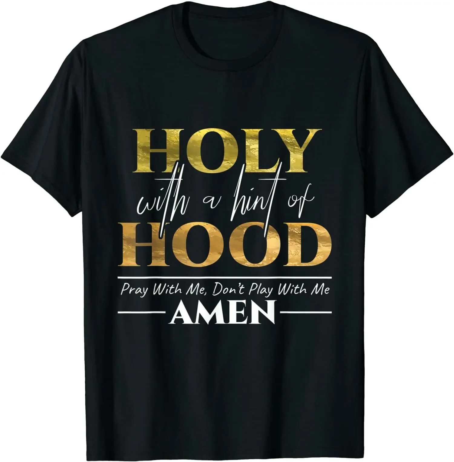 

Holy With A Hint of Hood O-Neck Cotton T Shirt Men Casual Short Sleeve Tees Tops Harajuku Streetwear
