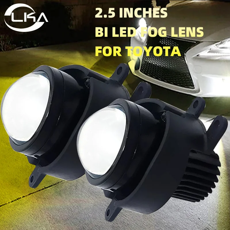 

LKA 2.5 inch Bi LED Fog Light For Toyota COROLLA /RAV4/Crown/PREVIA/Lexus/VIOS/Highlander/HILUX REVO PTF LED Projector Fog Lamps