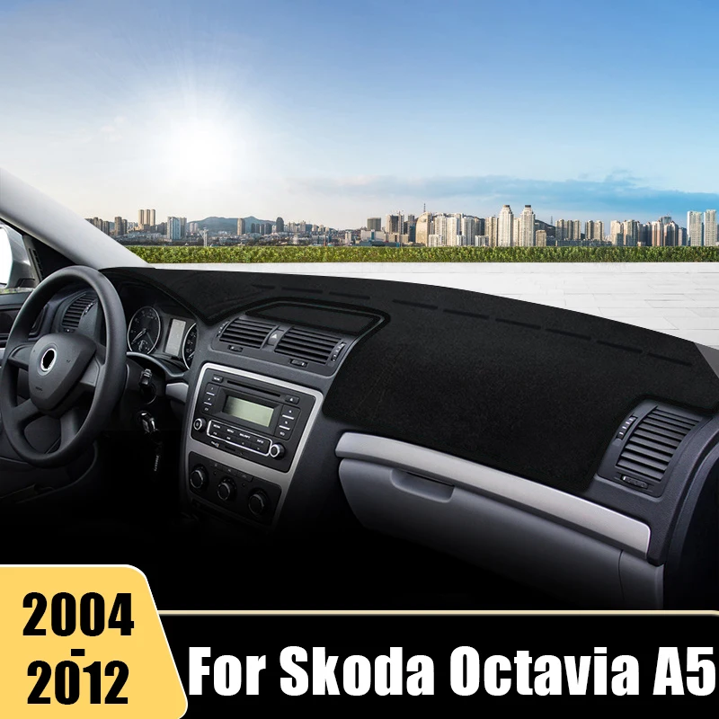 

For Skoda Octavia A5 2004 2006 2007 2008 2009 2010 2011 2012 Car Dashboard Cover Mat Dash Board Sun Shade Anti-UV Non-Slip Pads