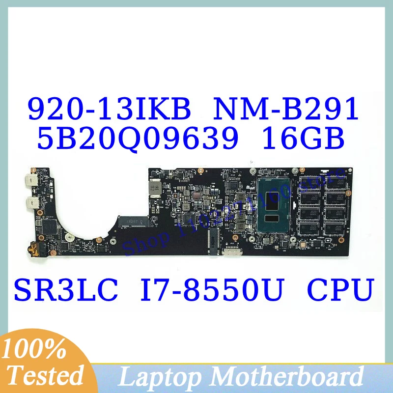 

DYG60 NM-B291 For Lenovo Yoga 920-13IKB With SR3LC I7-8550U CPU 16GB Mainboard 5B20Q09639 Laptop Motherboard 100% Full Tested OK