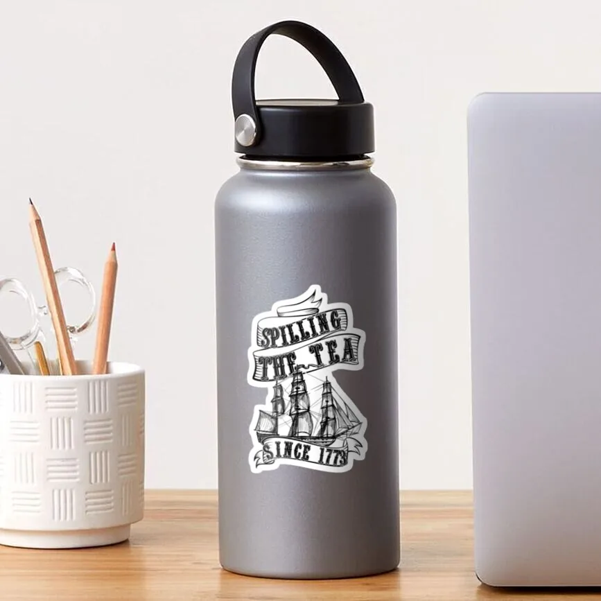 

Spilling the Tea Since 1773 - Patriotic American Freedom Sticker