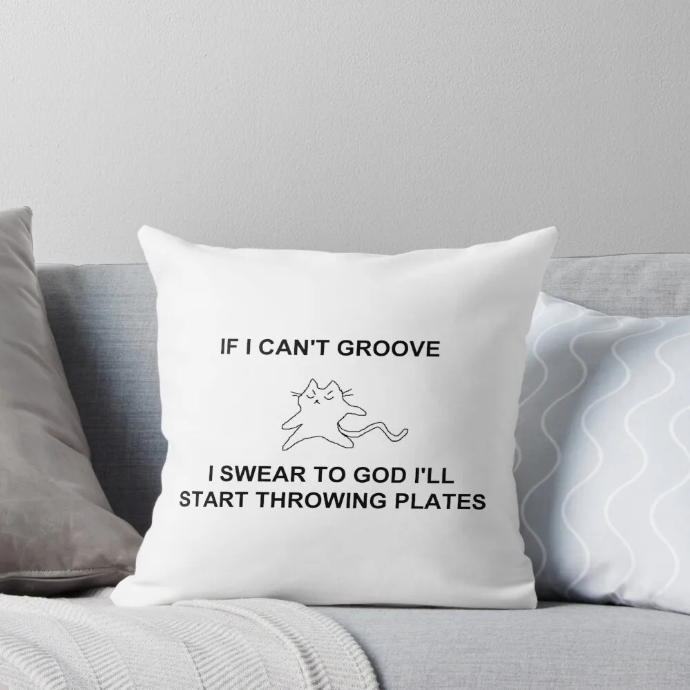 

if i can't groove... Throw Pillow Sofas Covers Cushion Cover For Sofa christmas supplies Pillowcases Cushion Covers Sofa